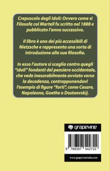 Crepuscolo degli Idoli: Ovvero come si Filosofa col Martello