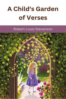 A Child's Garden of Verses