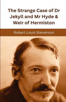 The Strange Case of Dr Jekyll and Mr Hyde & Weir of Hermiston