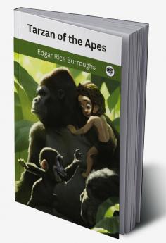 Tarzan of the Apes (Tarzan #1)