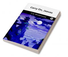 Carry On Jeeves (Jeeves #3)