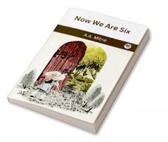 Now We Are Six (Winnie-the-Pooh #4)