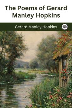 The Poems of Gerard Manley Hopkins