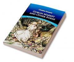 Goblin Market and Other Poems