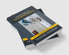 A Practical Lab Manual for Pharmaceutical Chemistry