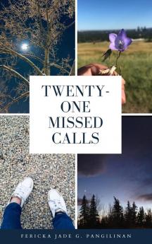 Twenty-One Missed Calls