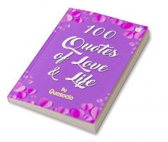 100 Quotes Of Love & Life