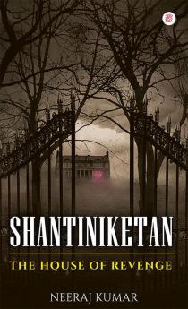 Shantiniketan: The House Of Revenge