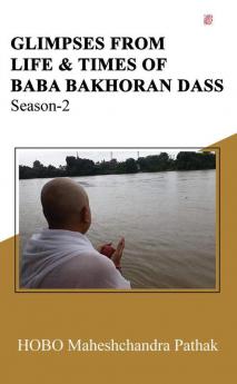 Glimpses From Life & Times Of Baba Bakhoran Das| Season 2