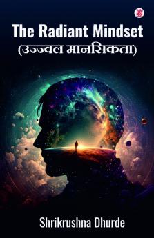 The Radiant Mindset (Ujawal Mansikta)