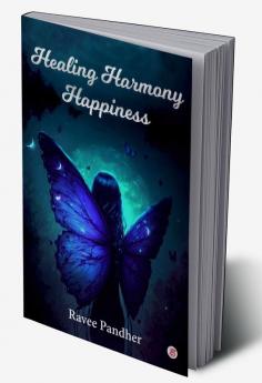 Healing Harmony Happiness