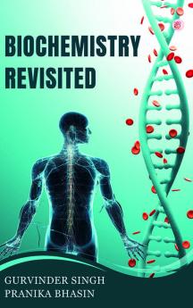 Biochemistry Revisited
