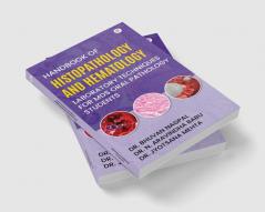 Handbook Of Histopathology And Hematology Laboratory Techniques For M D S Oral Pathology Students