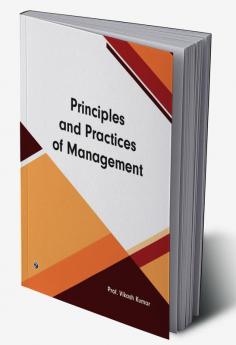 Principles and Practices of Management