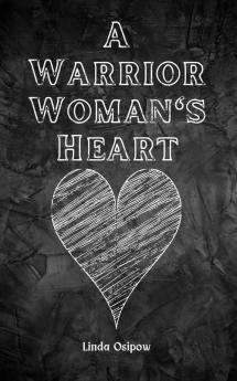 A Warrior Woman's Heart