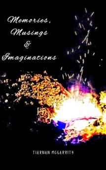 Memories Musings and Imaginations