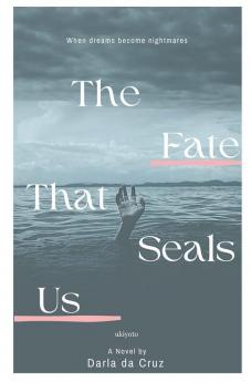 The Fate That Seals Us