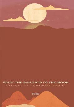 What The Sun Says To The Moon