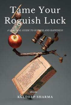 Tame Your Roguish Luck