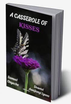 A Casserole of Kisses