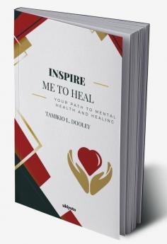 Inspire Me To Heal