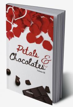 Petals & Chocolates Volume III