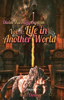 Divine Farming System Vol 1: Life in Another World