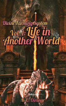 Divine Farming System Vol 1: Life in Another World