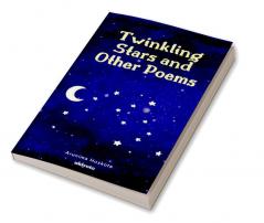 Twinkling Stars and Other Poems