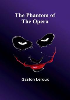 The Phantom of the Opera