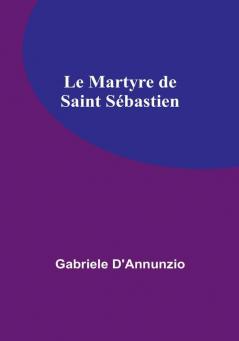 Le Martyre de Saint Sebastien