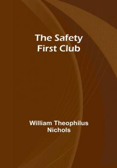 The Safety First Club