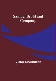 Samuel Brohl and Company