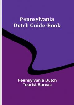 Pennsylvania Dutch Guide-Book