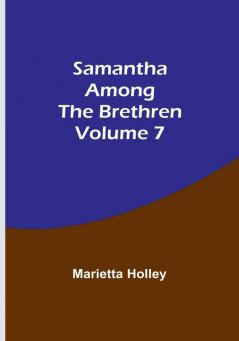 Samantha among the Brethren|Volume 7