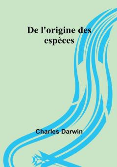 De l'origine des especes