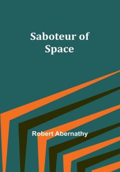 Saboteur of Space