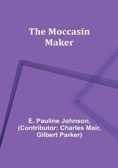 The Moccasin Maker