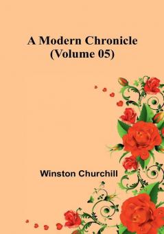 A Modern Chronicle|Volume 05