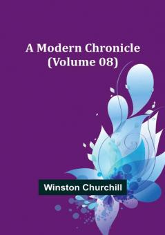 A Modern Chronicle|Volume 08