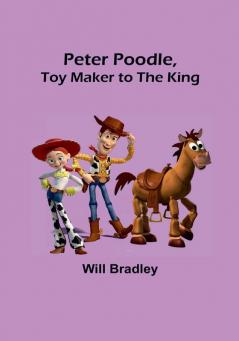 Peter Poodle Toy Maker to the King