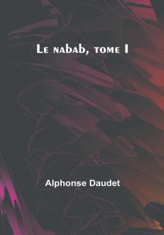 Le nabab tome I