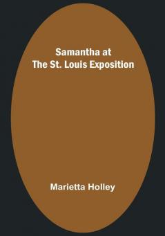 Samantha at the St. Louis Exposition