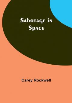 Sabotage in Space