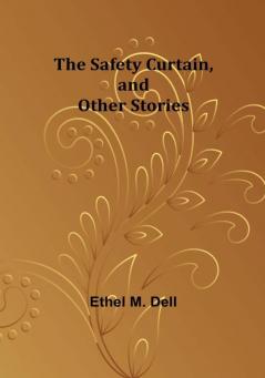 The Safety Curtain and Other Stories