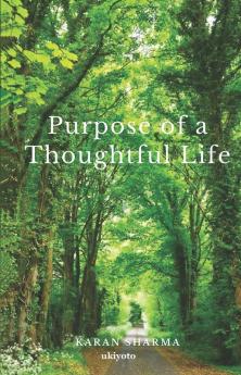 Purpose of a Thoughtful Life.