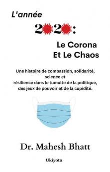 L'année 2020 : Le Corona Et Le Chaos