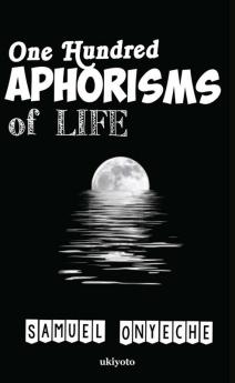 One Hundred Aphorisms of Life