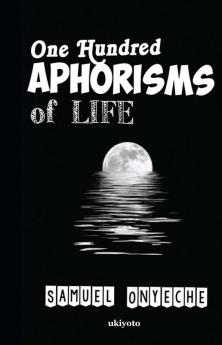 One Hundred Aphorisms of Life