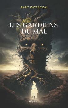 Les Gardiens Du Mal